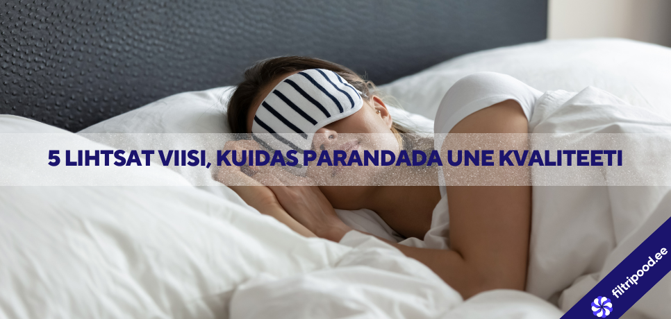 kuidas parandada une kvaliteeti magamistoas